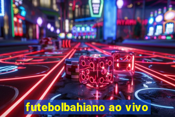 futebolbahiano ao vivo